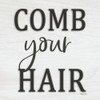 Comb Your Hair Poster Print by Susie Boyer