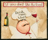 Drink More Wine Poster Print by Dan DiPaolo - Item # VARPDXDDPRC569