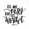 Its Not Easy But Its Worth It Poster Print by Imperfect Dust Imperfect Dust - Item # VARPDXDUST224