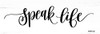 Speak Life Poster Print by Imperfect Dust Imperfect Dust - Item # VARPDXDUST287
