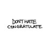 Dont Hate Poster Print by Enrique Rodriquez Jr - Item # VARPDXERJSQ050A