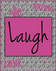 Laugh Poster Print by Lauren Gibbons - Item # VARPDXGLRC002D