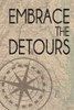 Embrace The Detours Poster Print by Lauren Gibbons - Item # VARPDXGLRC145A