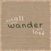 Not All Who Wander Poster Print by Lauren Gibbons - Item # VARPDXGLSQ012C