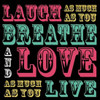 Laugh and Love Poster Print by Lauren Gibbons - Item # VARPDXGLSQ074A