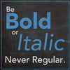 Be Bold Poster Print by Lauren Gibbons - Item # VARPDXGLSQ081B