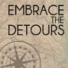 Embrace Detours Poster Print by Lauren Gibbons - Item # VARPDXGLSQ180A
