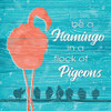 Be a Flamingo Poster Print by N. Harbick - Item # VARPDXHRB472