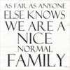 Nice Normal Family Poster Print by Jaxn Blvd. Jaxn Blvd. - Item # VARPDXJAXN215