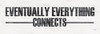 Eventually Everything Connects Poster Print by Jaxn Blvd. Jaxn Blvd. - Item # VARPDXJAXN343