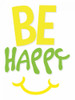 Be Happy Poster Print by Jace Grey - Item # VARPDXJGRC601A