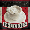 Coffee Is Delicious Poster Print by Jace Grey - Item # VARPDXJGSQ740B
