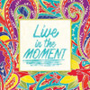 Live In The Moment Poster Print by Jace Grey - Item # VARPDXJGSQ758A