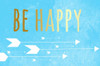 Be Happy Poster Print by Jelena Matic - Item # VARPDXJMRC001A