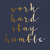 Stay Humble Poster Print by Matic,Jelena Matic - Item # VARPDXJMSQ048B