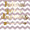 Follow Your Dreams Poster Print by Matic,Jelena Matic - Item # VARPDXJMSQ074A