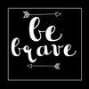 Be Brave Arrow Poster Print by Matic,Jelena Matic - Item # VARPDXJMSQ098A