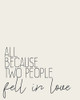 All Because Two People Poster Print by Allen Kimberly - Item # VARPDXKARC1307A