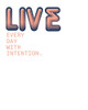 Live Every Day Poster Print by Allen Kimberly - Item # VARPDXKARC1324B