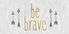 Be Brave 1 Poster Print by Kimberly Allen - Item # VARPDXKARN015C