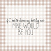 Mine Would Be You Poster Print by Allen Kimberly - Item # VARPDXKASQ1590A
