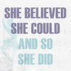 She Believed 2 Poster Print by Kimberly Allen - Item # VARPDXKASQ451B