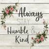 Always Stay Humble and KInd Poster Print by Allen Kimberly - Item # VARPDXKASQ994A