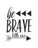 Be Brave Poster Print by Gigi Louise - Item # VARPDXKBRC009A