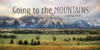 Going to the Mountains is Going Home Poster Print by Lori Deiter - Item # VARPDXLD917