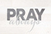 Pray Always Poster Print by Marla Rae - Item # VARPDXMA2260