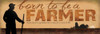 Born to be a Farmer Poster Print by Marla Rae - Item # VARPDXMA948A