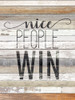 Nice People Win Poster Print by Marla Rae - Item # VARPDXMAZ5204