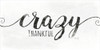 Crazy Thankful Poster Print by Marla Rae - Item # VARPDXMAZ5237