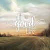 The Good Life Poster Print by Marla Rae - Item # VARPDXMAZ5354