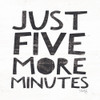 Just Five More Minutes Poster Print by Marla Rae - Item # VARPDXMAZ5416