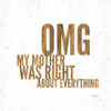 OMG My Mother was Right Poster Print by Marla Rae - Item # VARPDXMAZ5443