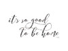 Its So Good to Be Home Poster Print by Maria Rae - Item # VARPDXMAZ5455