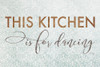 This Kitchen is for Dancing Poster Print by Marla Rae - Item # VARPDXMAZ5502