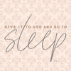 Give it to God and Go to Sleep Poster Print by Marla Rae - Item # VARPDXMAZ5505