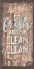 So Fresh and So Clean Clean Poster Print by Misty Michelle - Item # VARPDXMMD120