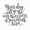 Your Day Will Go Poster Print by Misty Michelle - Item # VARPDXMMD310