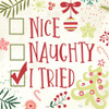 Nice, Naughty, I Tried Poster Print by Mollie B. Mollie B. - Item # VARPDXMOL1933