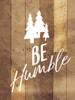 Be Humble Trees Poster Print by Mlli Villa - Item # VARPDXMVRC122D