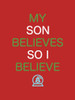 Son Believes Red Poster Print by Mlli Villa
