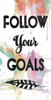 Follow Your Goals Poster Print by OnRei OnRei - Item # VARPDXONRN003A