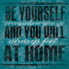 Be Yourself Teal Poster Print by OnRei OnRei - Item # VARPDXONSQ012A2