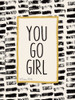 You Go Girl! Poster Print by Susan Ball - Item # VARPDXSB460