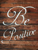 Be Positive Poster Print by Sheldon Lewis - Item # VARPDXSLBRC376A