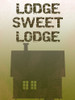 Sweet Lodge Poster Print by Sheldon Lewis