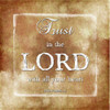 Trust The Lord Poster Print by Sheldon Lewis - Item # VARPDXSLBSQ349A